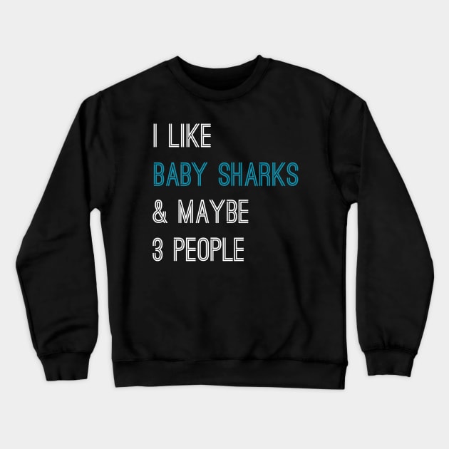 Baby Shark Crewneck Sweatshirt by faiiryliite